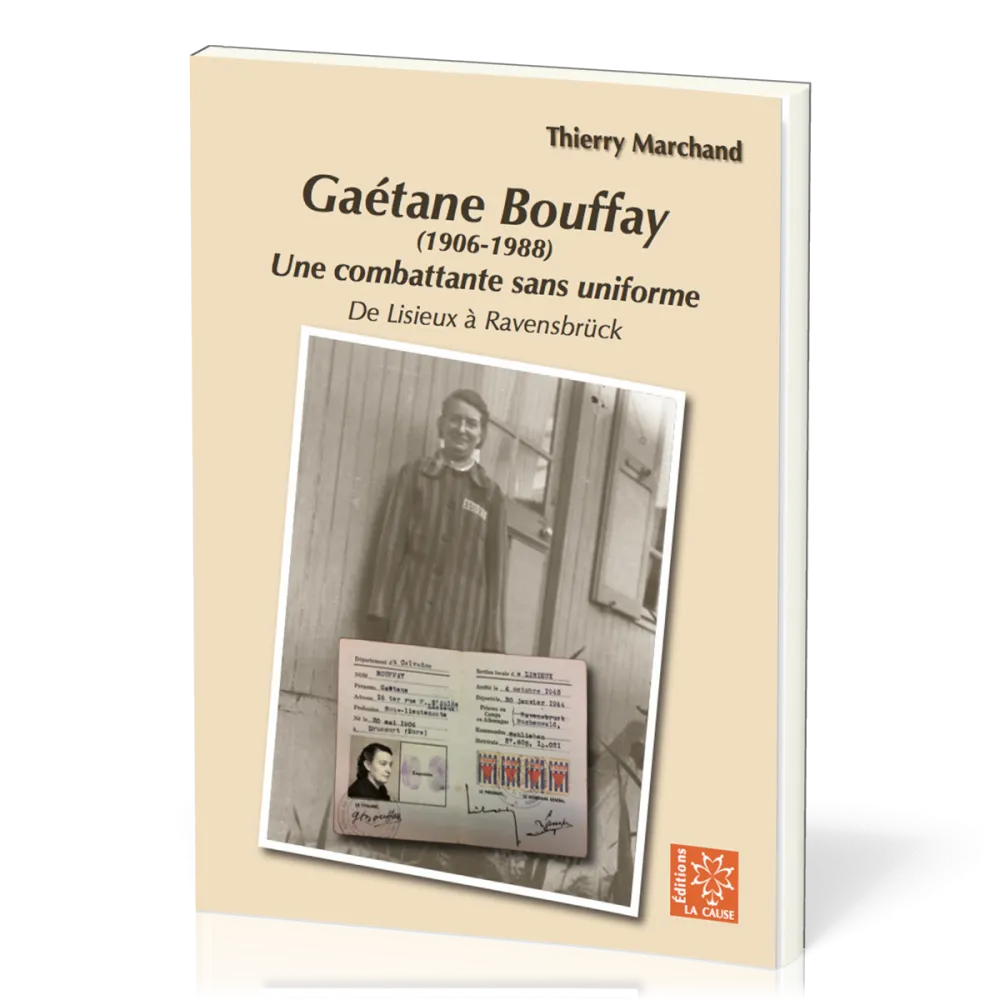 Gaétane Bouffay (1906-1988) - Une combattante sans uniforme