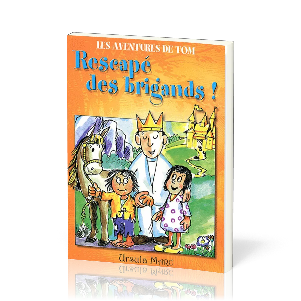 Rescapé des brigands - Les aventures de Tom
