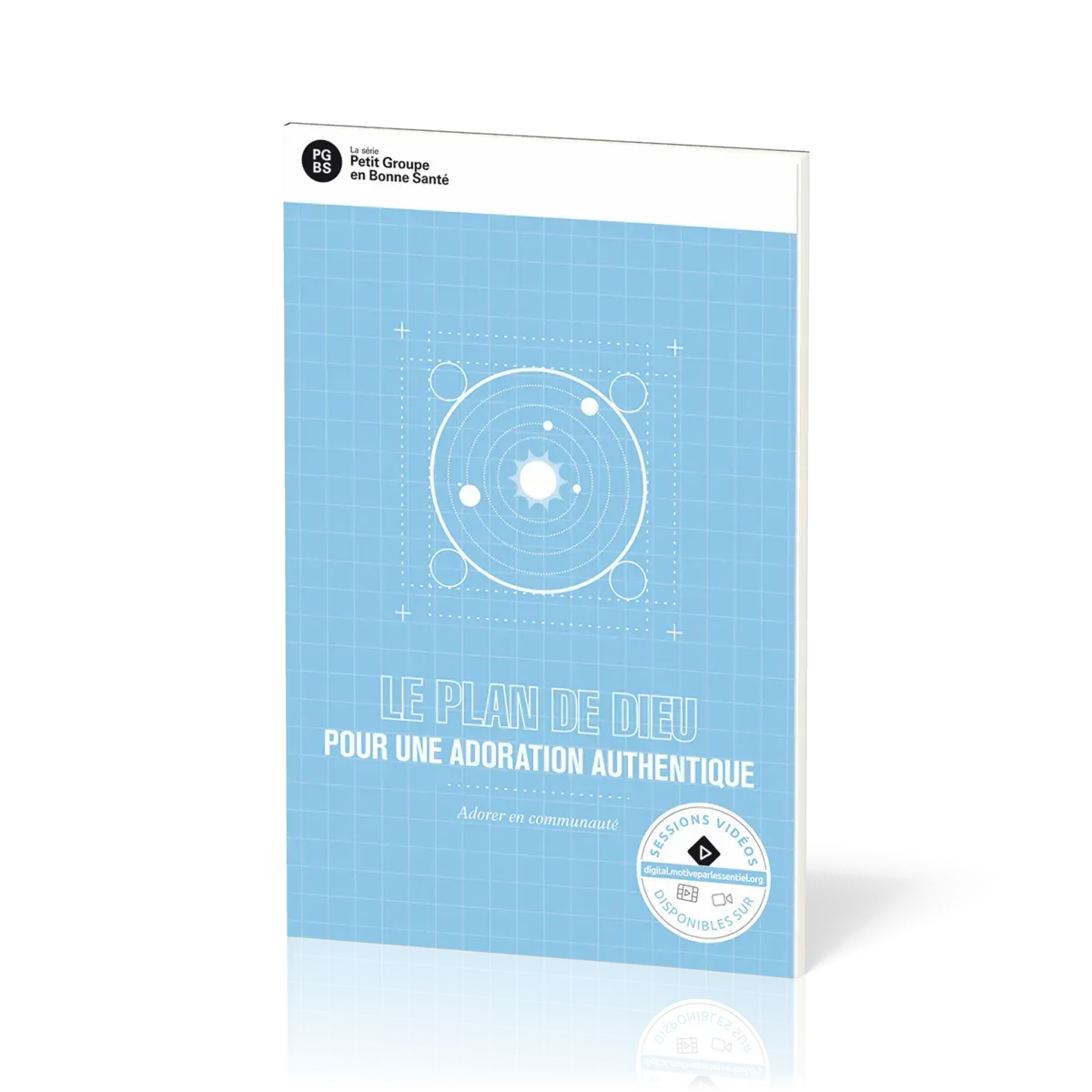 Plan de Dieu pour une adoration authentique (Le) - Adorer en communauté