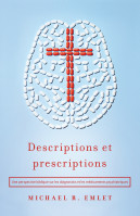 Descriptions et Prescriptions - Une perspective biblique sur les diagnostics et les médicaments...