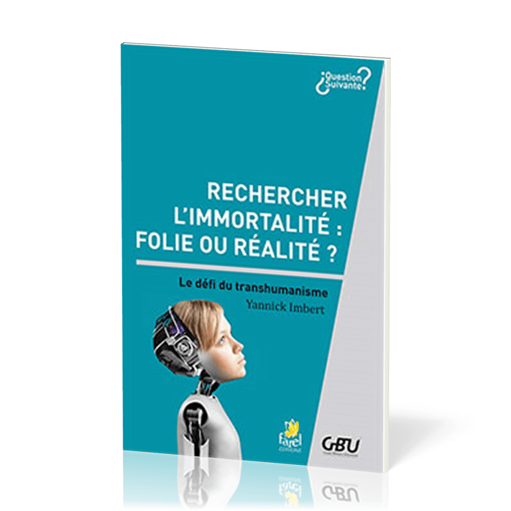 Rechercher l'immortalité : folie ou réalité? - Le défi du transhumanisme [série Question Suivante]