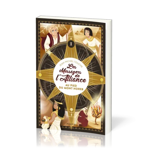 Au pied du Mont Horeb - Les messagers de l'Alliance - Vol.1