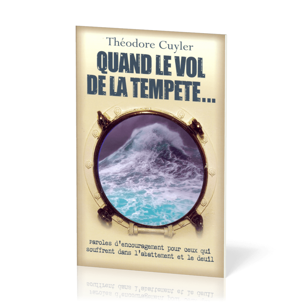 Quand le vol de la tempête - Paroles d'encouragement pour ceux qui souffrent dans l'abattement et...