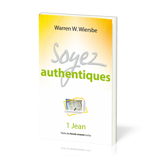 Soyez authentiques : 1 Jean - Commentaire biblique pratique 23