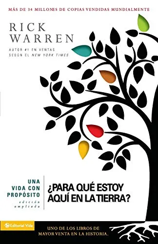 Una Vida Con Propósito. - ¿Para Qué Estoy Aquí En La Tierra?