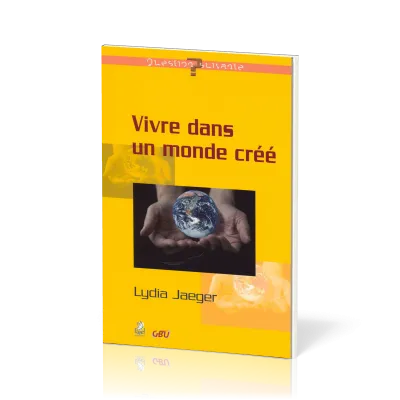 Vivre dans un monde créé