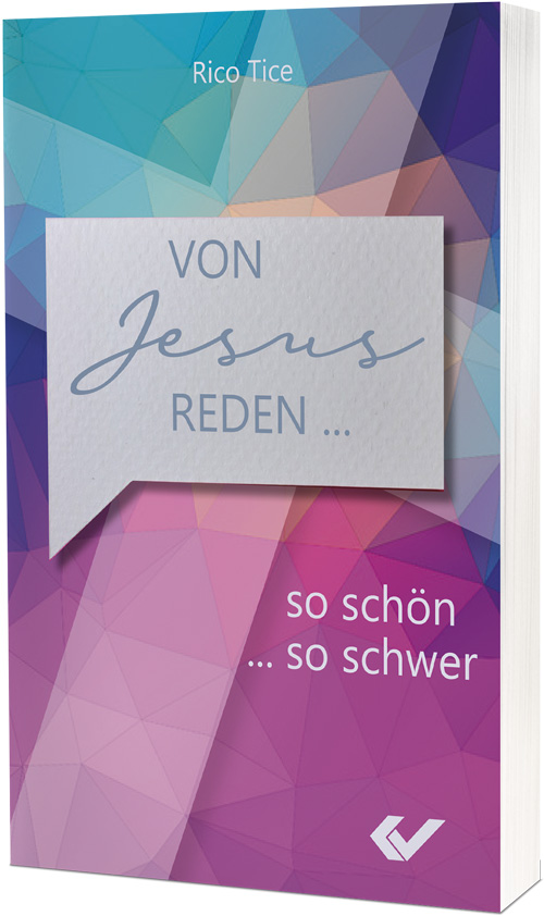 Von Jesus reden - So schwer … so schön