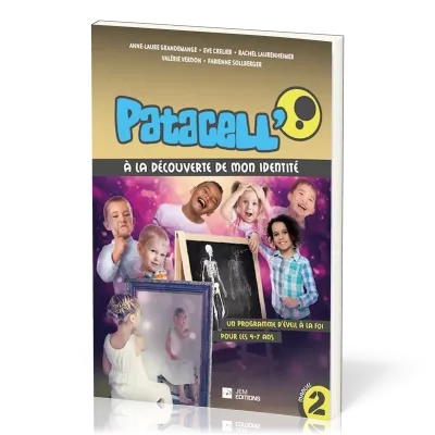 Patacell' 2 À la découverte de mon identité - Programme d'éveil à la foi pour les 4-7 ans