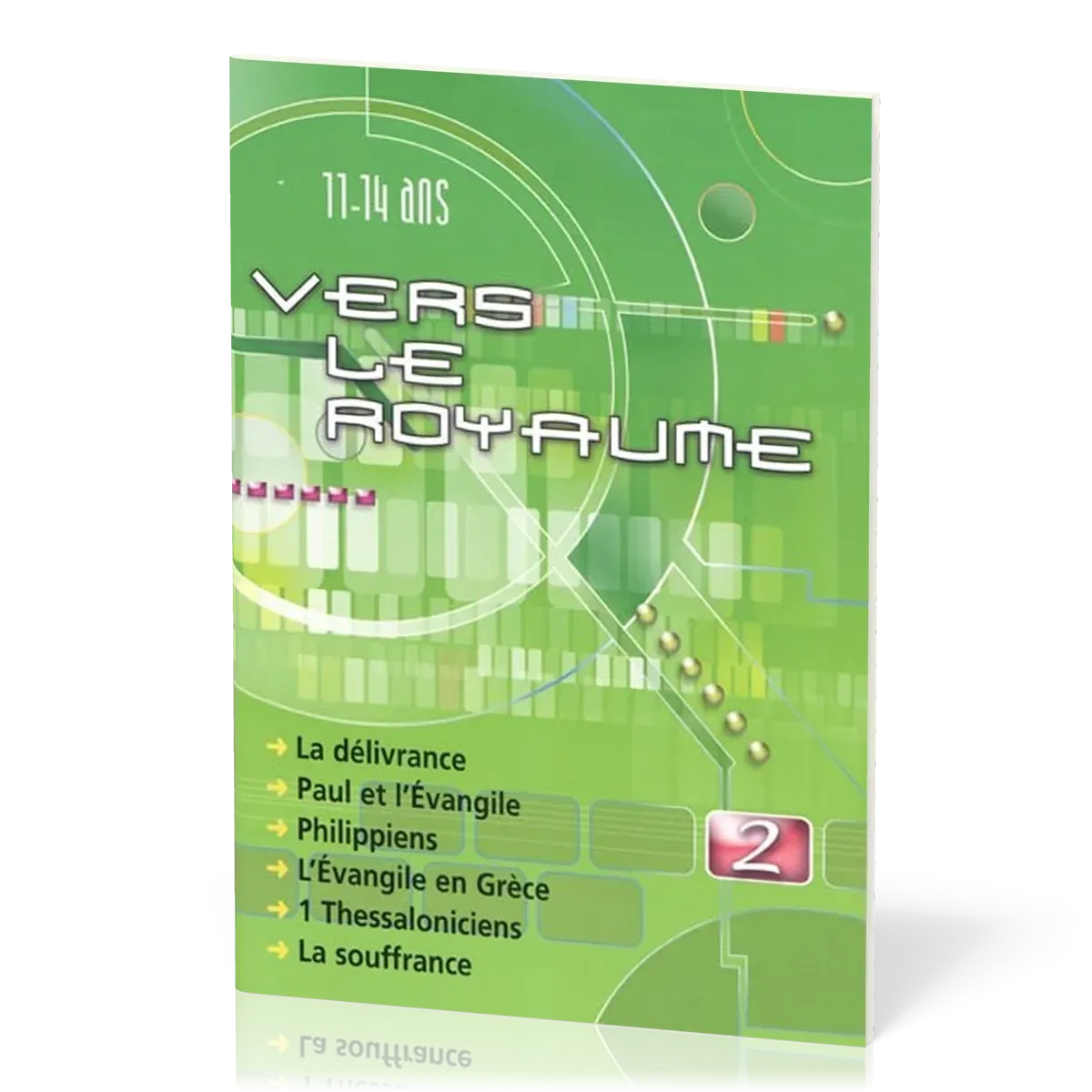 Vers le Royaume 2 - La délivrance, Paul et l’Évangile, Philippiens, L’Évangile en Grèce, 1...