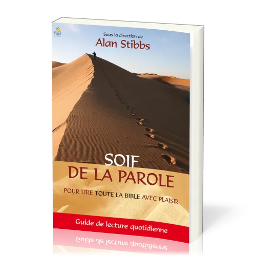 Soif de la Parole - Pour lire toute la Bible avec plaisir