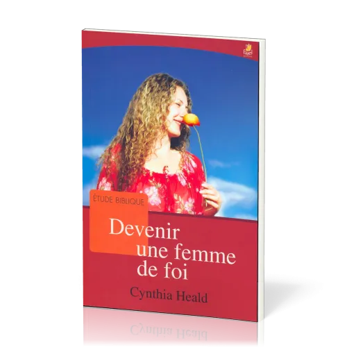 Devenir une femme de foi - étude biblique