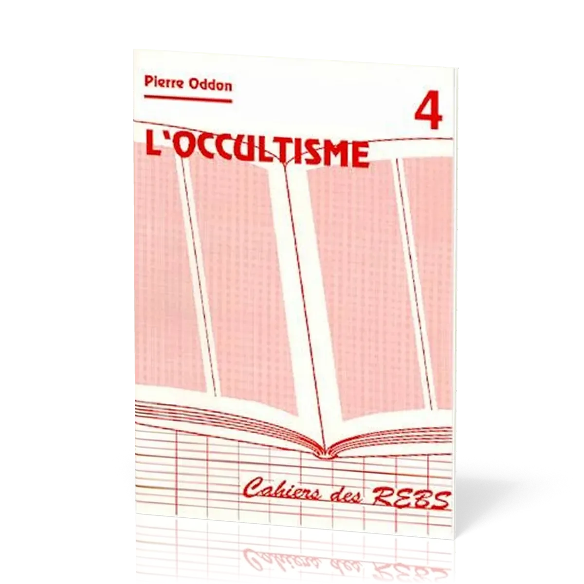 Occultisme (L') - Cahiers des REBS 04