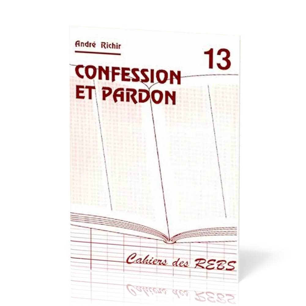 Confession et Pardon - Cahiers des REBS 13