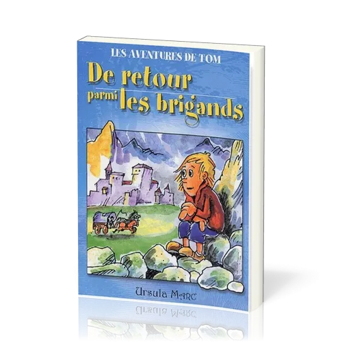 De retour parmi les brigands - Les aventures de Tom