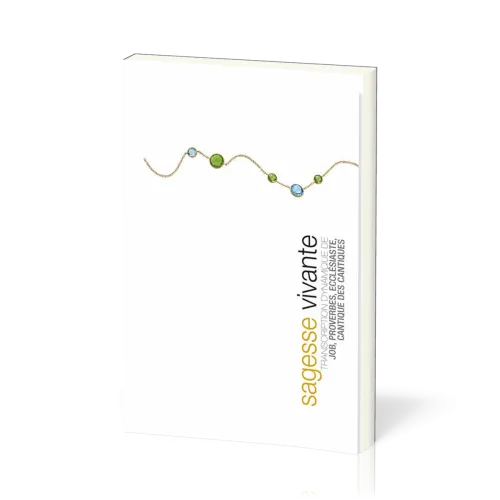 Sagesse vivante [broché] - Transcription dynamique de Job, Proverbes, Ecclésiaste, Cantique des...