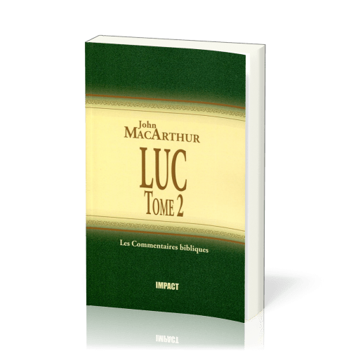 Luc - Tome 2 (ch.6-10) - Commentaires bibliques