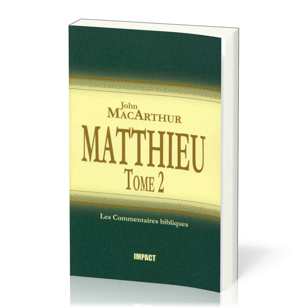 Matthieu - Tome 2 (ch.8-15) [Les Commentaires bibliques]