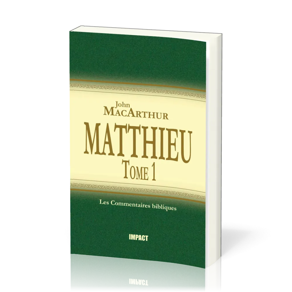 Matthieu - Tome 1 (ch.1-7) [Les Commentaires bibliques]