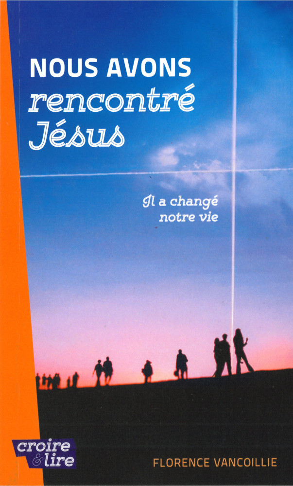 Nous avons rencontré Jésus - Il a changé notre vie