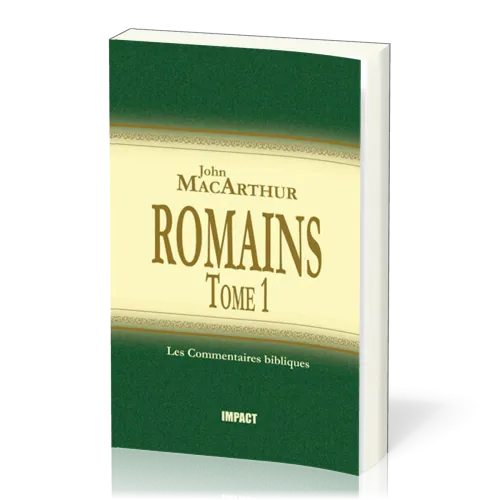 Romains  - Tome 1 (ch.1-8) [Les Commentaires bibliques]