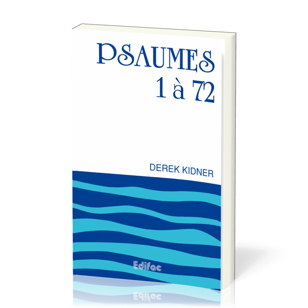 Psaumes 1 à 72 - [CEB AT 19] Commentaire Évangélique de la Bible