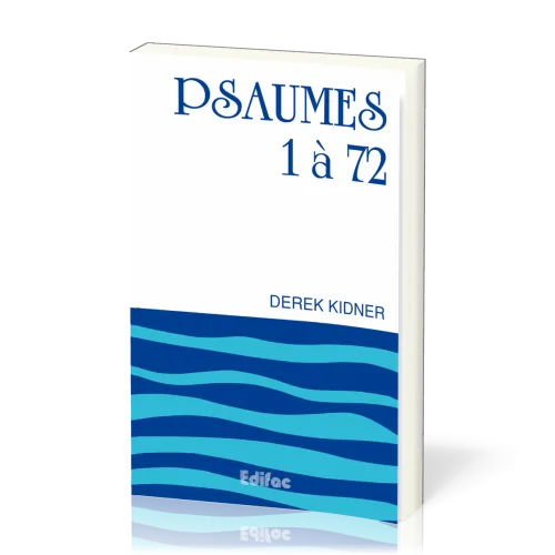 Psaumes 1 à 72 - [CEB AT 19] Commentaire Évangélique de la Bible