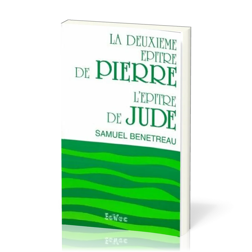 Deuxième Épître de Pierre, l'Épître de Jude (La) - [CEB NT 22] Commentaire Évangélique de la Bible