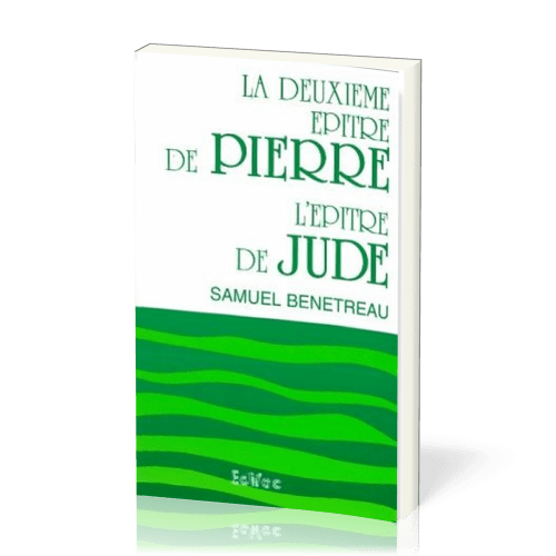 Deuxième Épître de Pierre, l'Épître de Jude (La) - [CEB NT 22] Commentaire Évangélique de la Bible