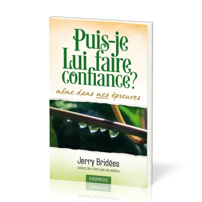 Puis-je lui faire confiance? - Même dans mes épreuves