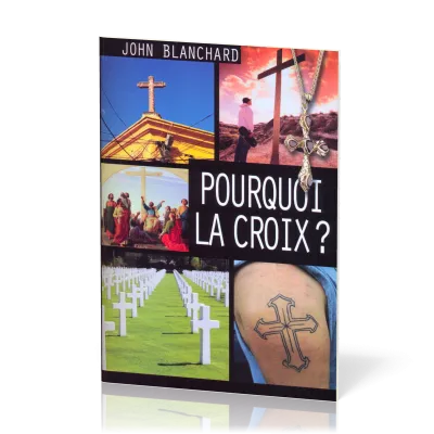 Pourquoi la croix?