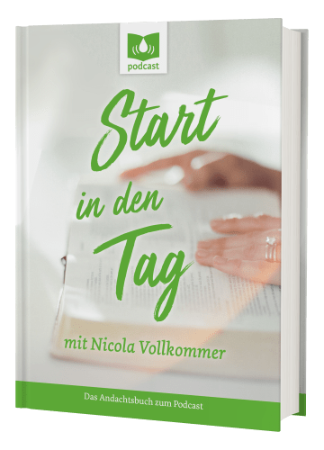 Start in den Tag mit Nicola Vollkommer - Das Andachtsbuch zum Podcast