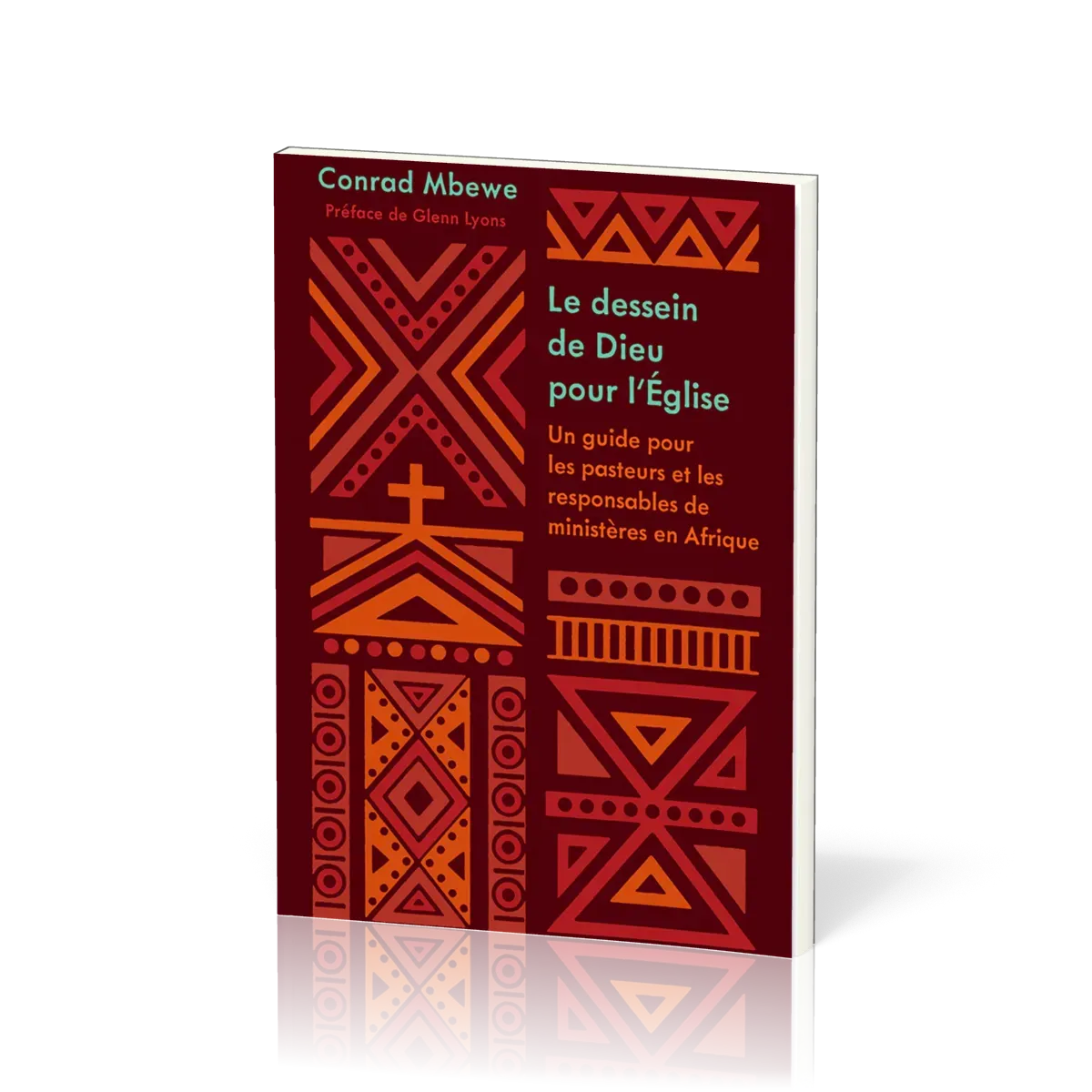 Dessein de Dieu pour l'Église (Le)