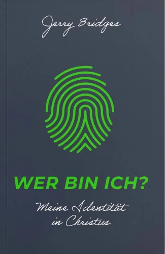 Wer bin ich? - Meine Identität in Christus