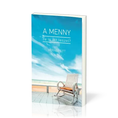 Hongrois, Et si, toi aussi, tu avais une place au ciel? - A MENNY, Te is ott leszel?