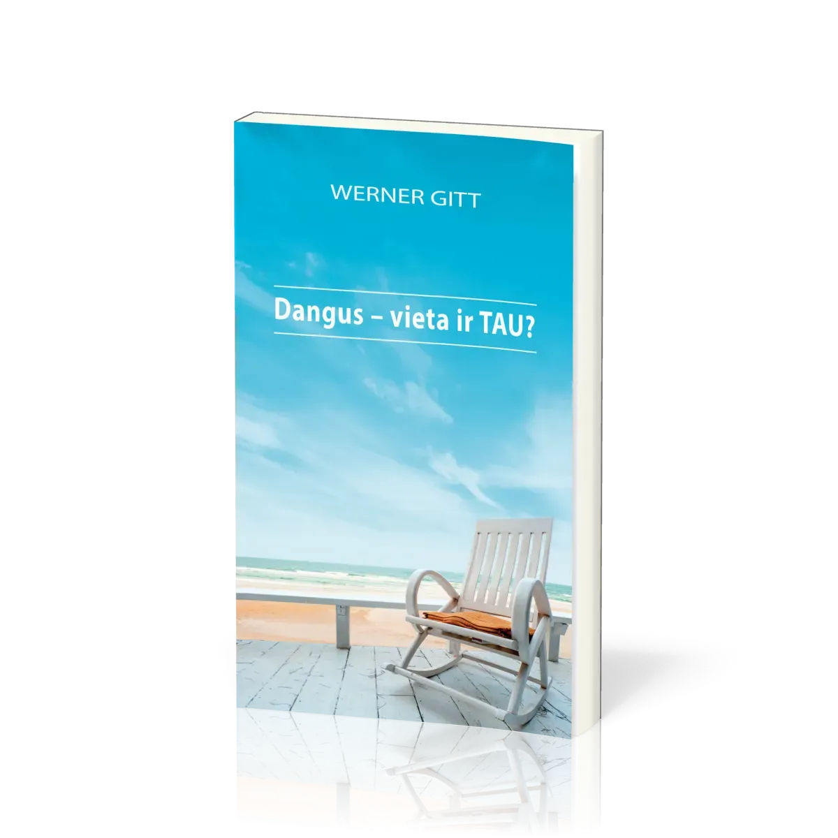 Lituanien, Et si, toi aussi, tu avais une place au ciel? - Dangus - vieta ir TAU?