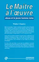 Maitre à l'œuvre (Le) - Jésus et le jeune homme riche