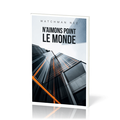 N'aimons point le monde