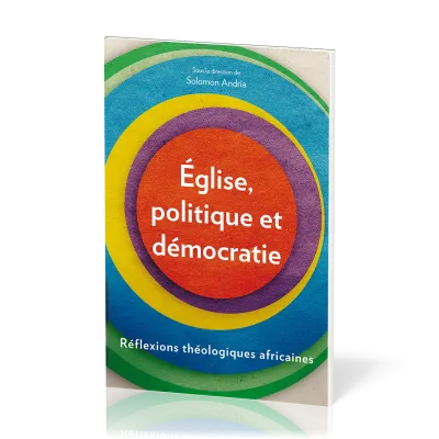 Église, politique et démocratie - Réflexions théologiques africaines
