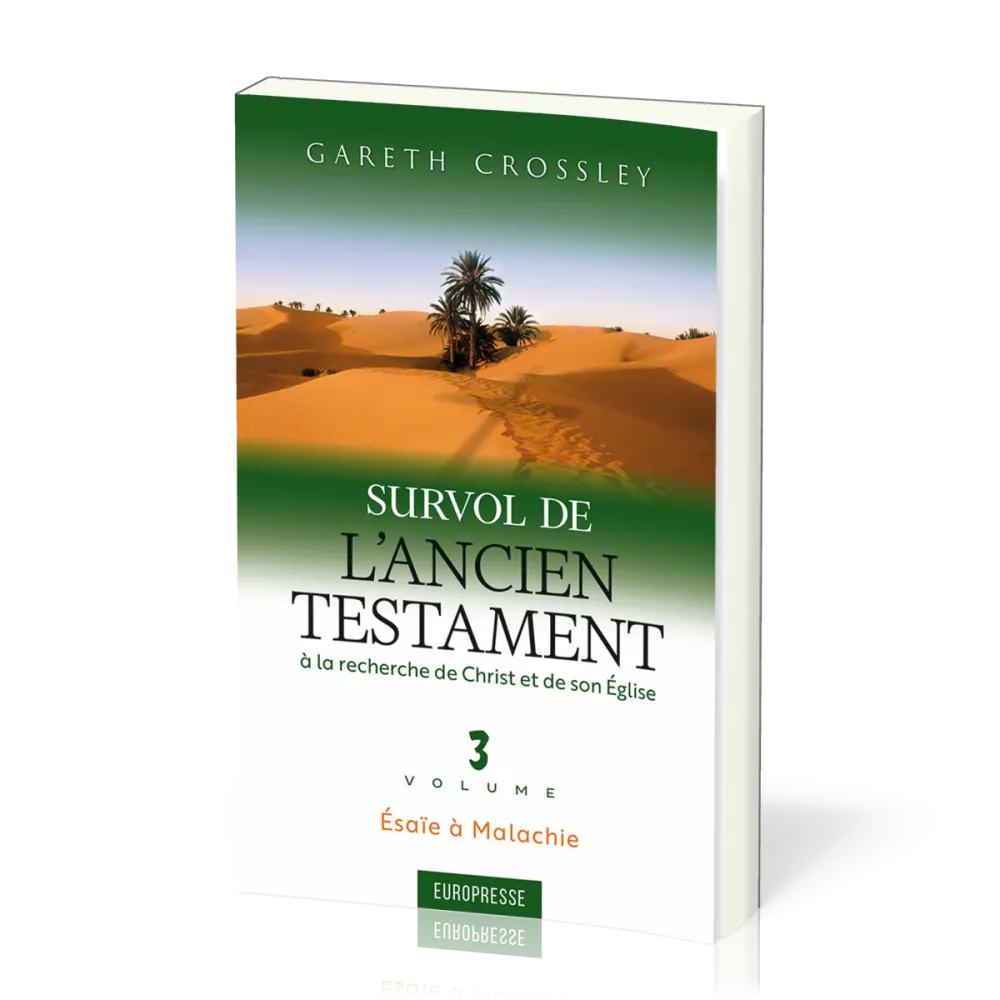 Survol de l'Ancien Testament, volume 3 - Ésaïe à Malachie. À la recherche de Christ et de son Église