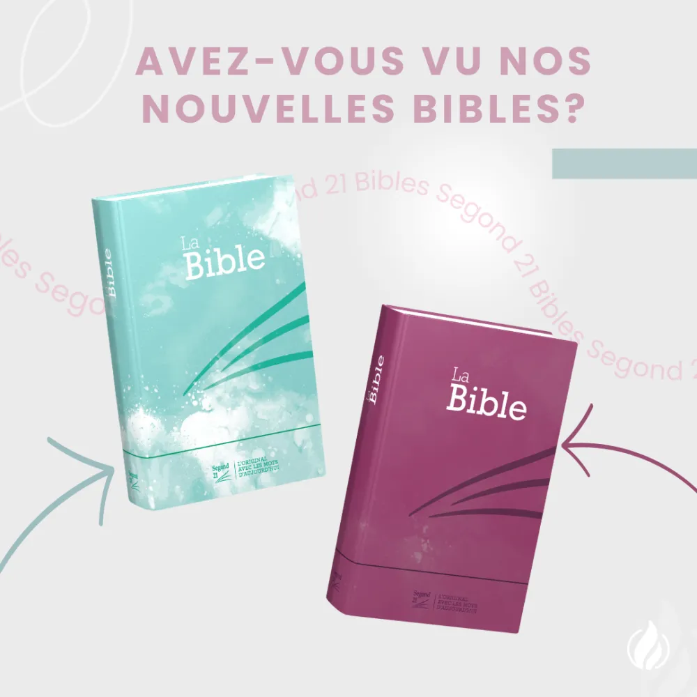  Découvrez ces nouveaux modèles 
 Bible Segond 21  